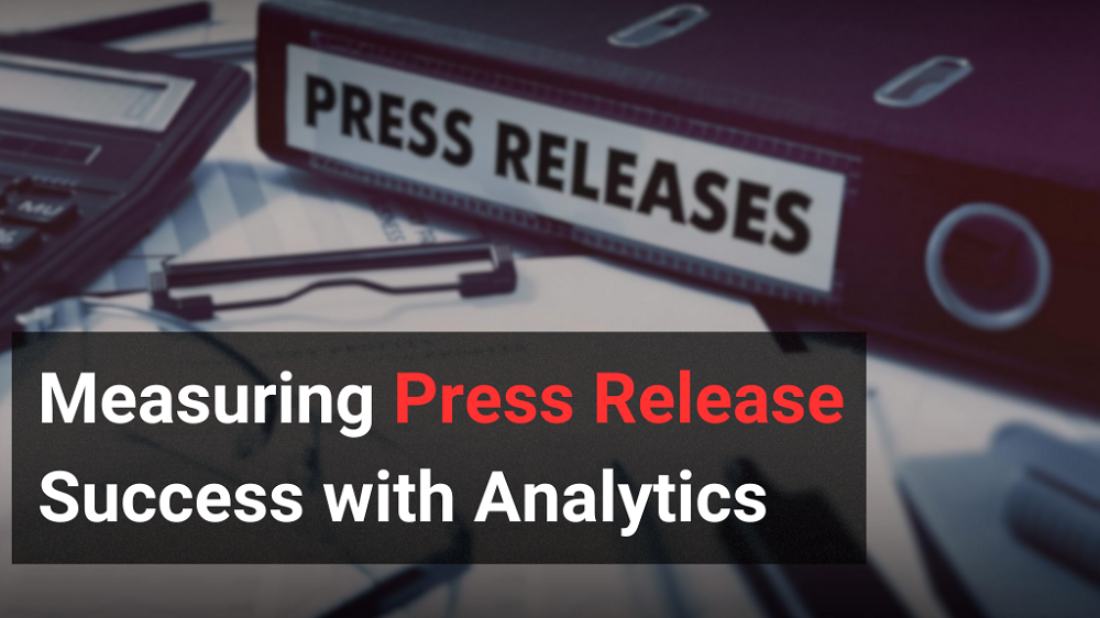 Measuring Press Release Success with Analytics