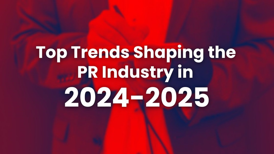 Navigating the Future: Top Trends Shaping the PR Industry in 2024-2025
