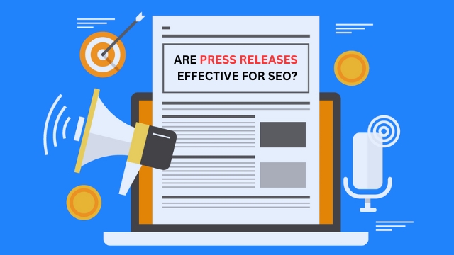 Are Press Releases Effective for SEO