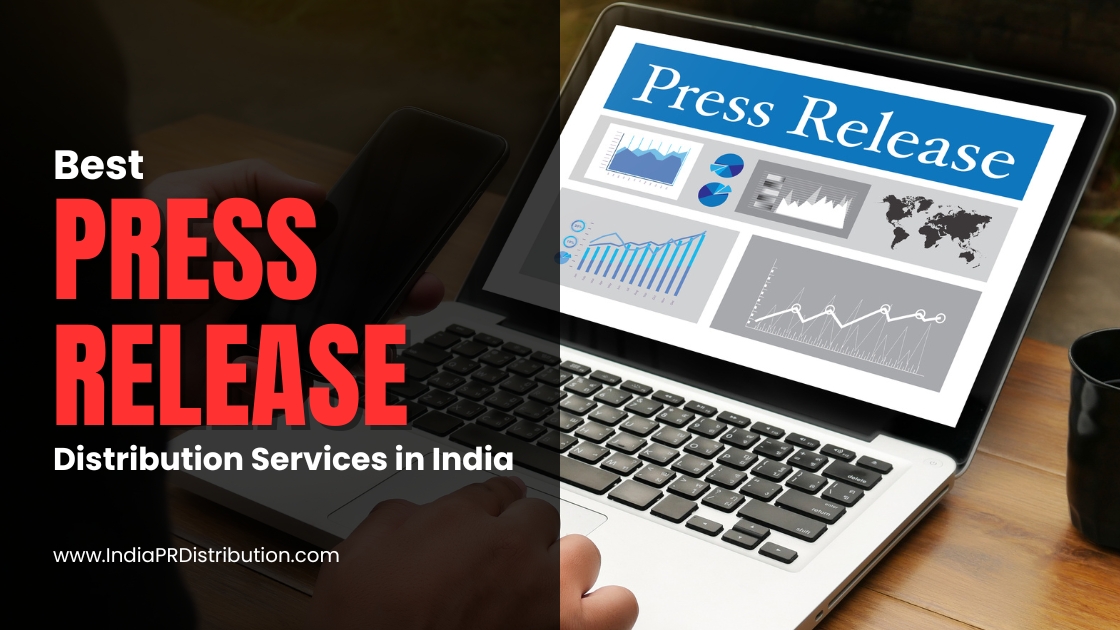 How to Choose the Best Press Release Distribution Service in India