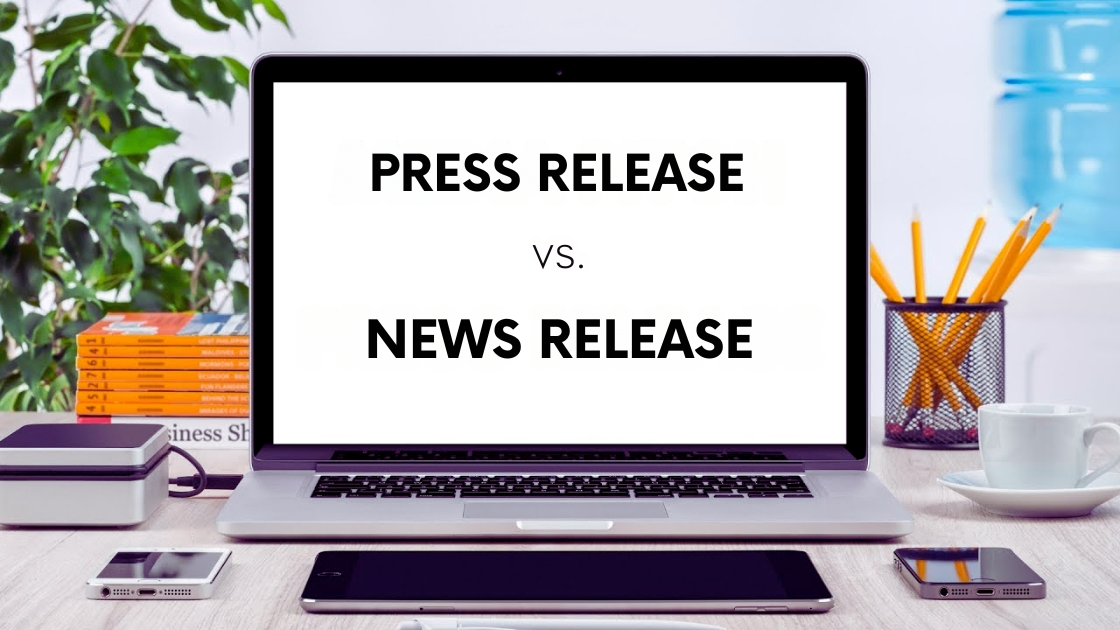 Press Release vs. News Release: What’s the Difference?