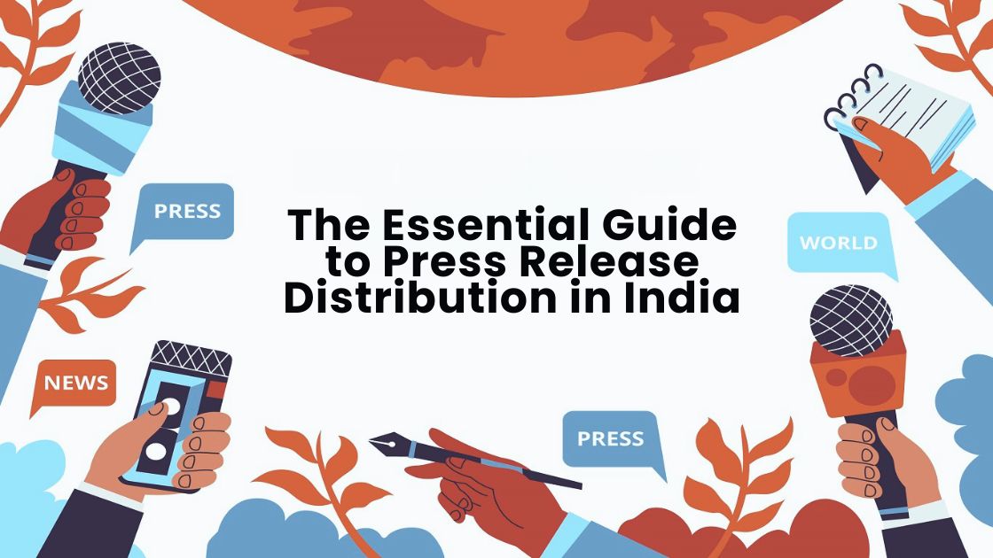 The Essential Guide to Press Release Distribution in India