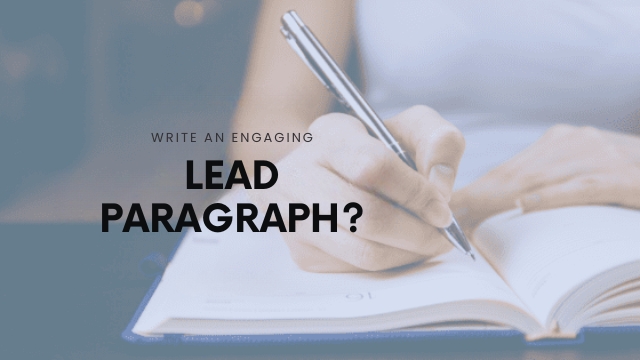 Write an Engaging Lead Paragraph