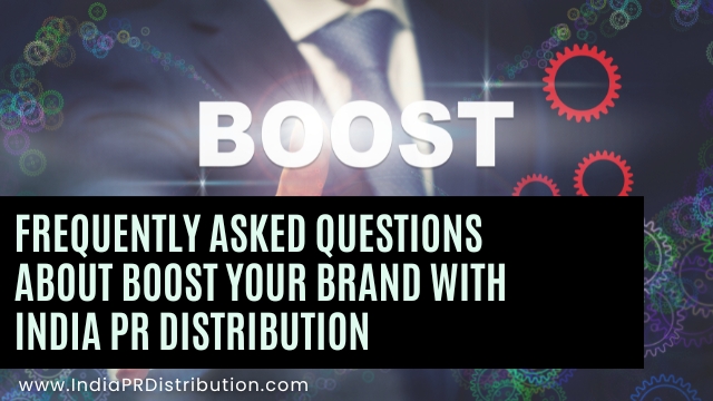 Boost Your Brand with India PR Distribution