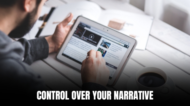 Control Over Your Narrative