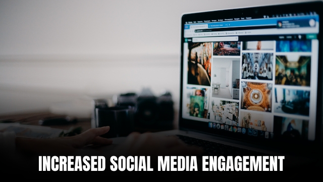 Increased Social Media Engagement