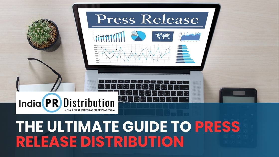 The Ultimate Guide to Press Release Distribution 2025