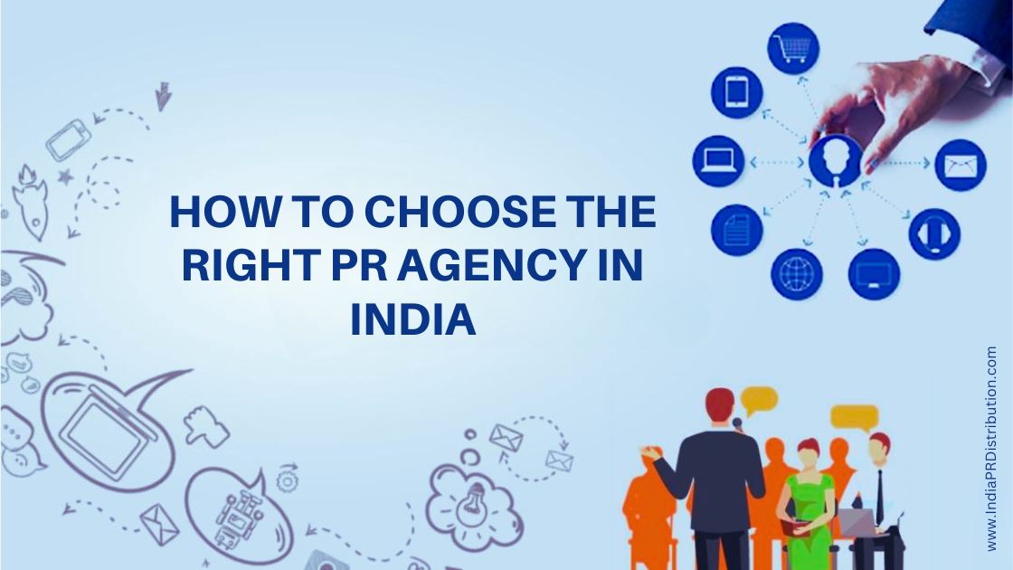 How to Choose the Right PR Agency in India: A Complete Guide