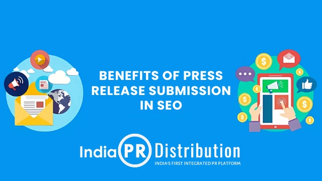 Benefits of Press Release Submission in SEO