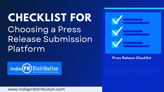 Checklist for Choosing a Press Release Submission Platform