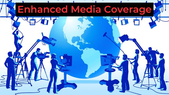 Enhanced Media Coverage