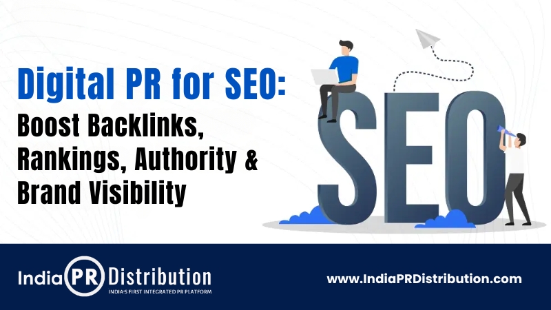 Digital PR for SEO: Boost Backlinks, Rankings, Authority & Brand Visibility