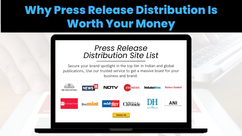 Why Press Release Distribution Is Worth Your Money