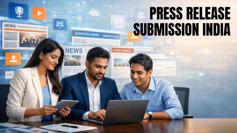 Press Release Submission India: Complete Guide for Businesses in 2026